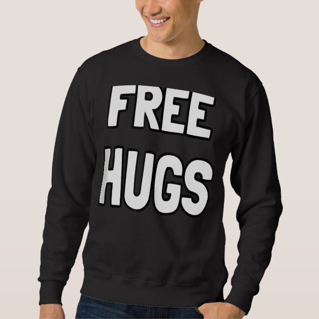 Freie Hugs Funny Niedlich Optimist umarmt Männer F Sweatshirt (Vorderseite)