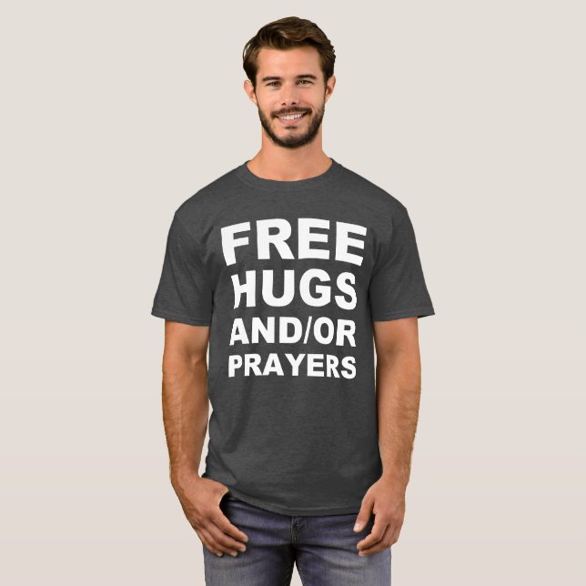 Freie Hugs und oder Gebete Christliches Shirt (Vorne ganz)