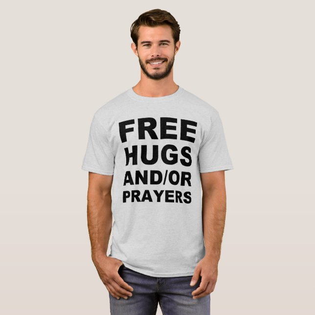 Freie Hugs und oder Gebete Christliches Shirt (Vorne ganz)