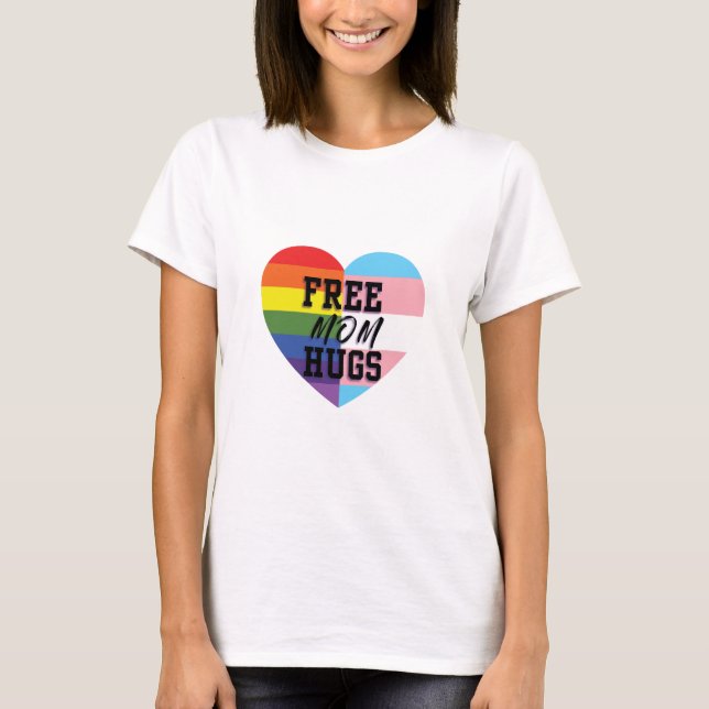 Freie Mama umarmt LGBTQ (E) Qualität Waren! T-Shirt (Vorderseite)