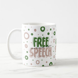 Freie Meinungsäußerung ist ein Menschenrecht Kaffeetasse