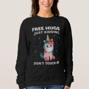 Freie Schläger, die mir einfach keine Touch geben Sweatshirt