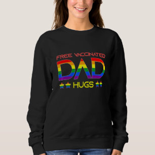 Freier geimpfter Vater Hugs Lgbt Proud Vater Vathe Sweatshirt