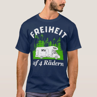 Freiheit auf 4 Rädern Motorhome Geschenk T-Shirt