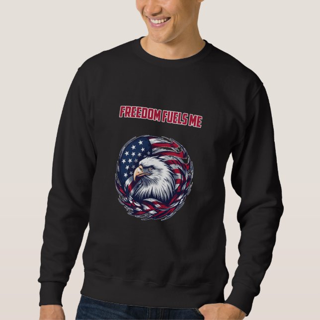 Freiheit befeuert meinen patriotischen Geist Ameri Sweatshirt (Vorderseite)