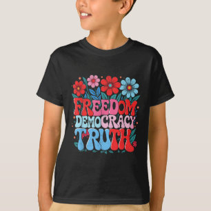 Freiheit Demokratie Wahrheit Retro Blumen 70er 4. T-Shirt