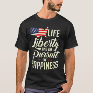 Freiheit des Lebens und das Streben nach Glück T-Shirt