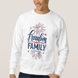 Freiheit Familien Essen Seit 1776 | USA-Feier  Sweatshirt