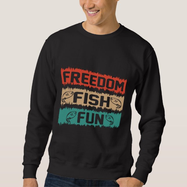 Freiheit Fisch Spaß Rustikales Design Sweatshirt (Vorderseite)