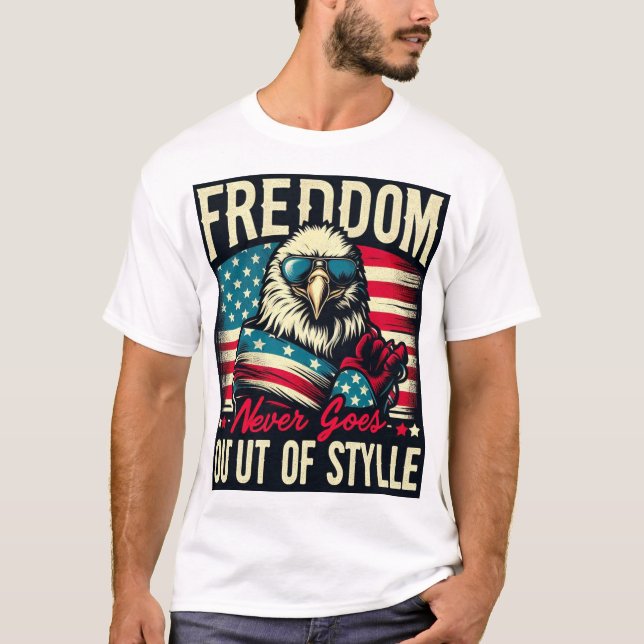 Freiheit geht nie aus dem Stil | Patriotic Eagle T-Shirt (Vorderseite)