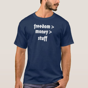 Freiheit > Geld > Stoff T-Shirt