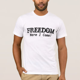 Freiheit Hier komme ich! Funny Abschluss T-Shirt