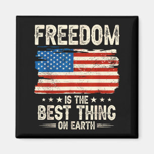 Freiheit ist das Ding auf der Erde USA-Flagge  Magnet