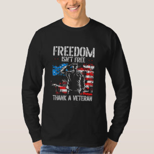 Freiheit ist frei dank eines Veteranen in den USA T-Shirt