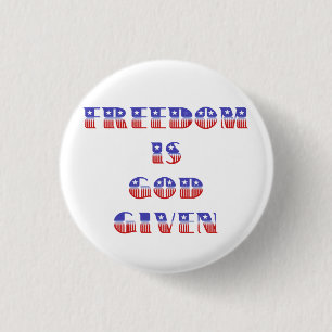 Freiheit ist Gott gegeben, rot weiß und blau Button