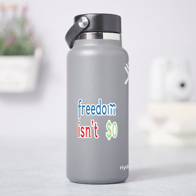 Freiheit ist nicht frei aufkleber (HydroFlask)