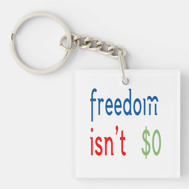 Freiheit ist nicht frei schlüsselanhänger (Vorderseite)