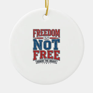 Freiheit ist nicht kostenlos patriotisches Veteran Keramik Ornament