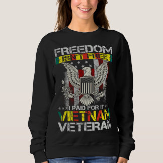 Freiheit ist nicht umsonst, ich habe dafür bezahlt sweatshirt