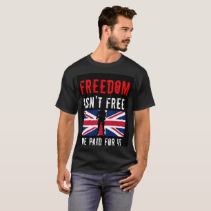 Freiheit Ist Nicht Umsonst - Wir Haben Dafür Bezah T-Shirt