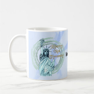 Freiheit nicht Tyrannei Kaffeetasse
