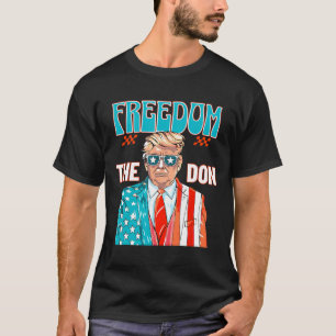 Freiheit The Don 4. Juli Patriotische amerikanisch T-Shirt