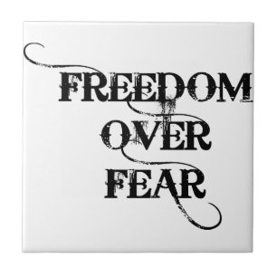 Freiheit über Angst Fliese