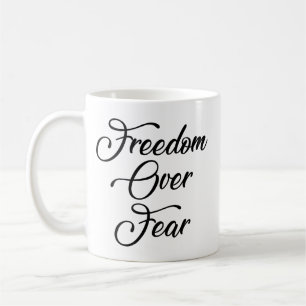 Freiheit über Angst Kaffeetasse