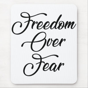 Freiheit über Angst Mousepad