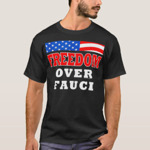 Freiheit über Fauci Funny T-Shirt