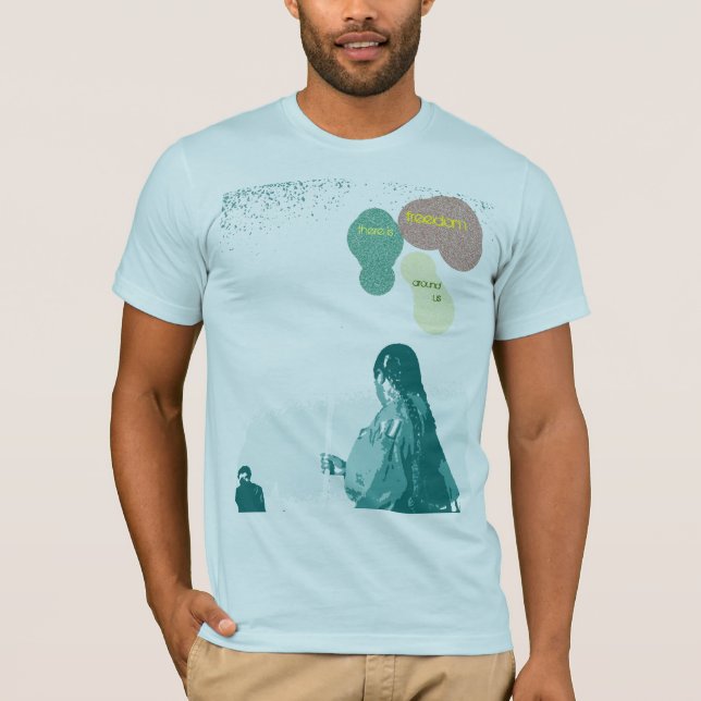 Freiheit umgibt uns T-Shirt (Vorderseite)