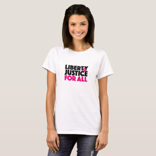 Freiheit und Gerechtigkeit für allen T - Shirt