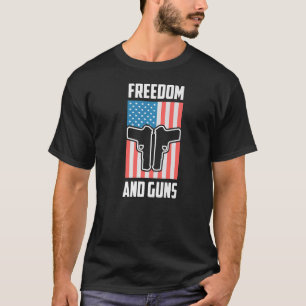 Freiheit und Waffen Pro America Pro Guns Pro Freih T-Shirt