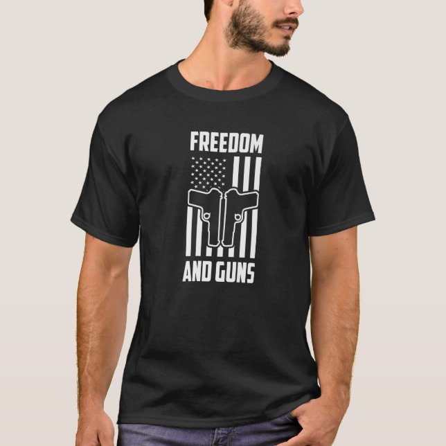 Freiheit und Waffen Pro America Pro Guns Pro Freih T-Shirt (Vorderseite)