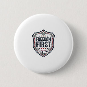 Freiheit zuerst Patriotischer Schild Vintage-Shirt Button