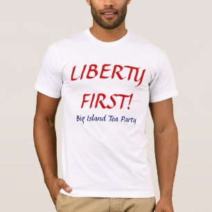 FREIHEIT ZUERST! T-Shirt