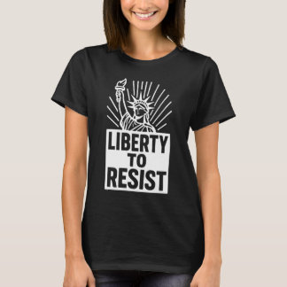 Freiheit zum Widerstehen - Statue of Liberty Prote T-Shirt