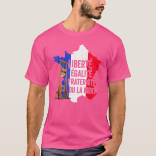 Freiheitsgleichheit Brüderlichkeit Bastille Tag Fr T-Shirt