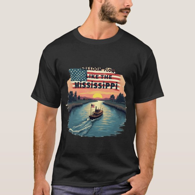 Freiheitsströme wie der Mississippi T-Shirt (Vorderseite)