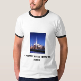 Freiheitsturm, EIN PHOENIX STEIGT VON DER ASCHE T-Shirt