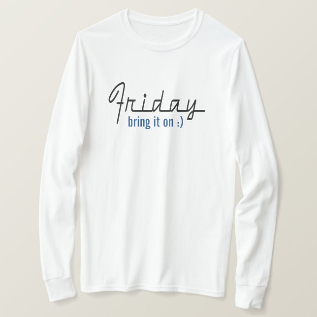 Freitag Bring Es Mit T-Shirt (Design vorne)