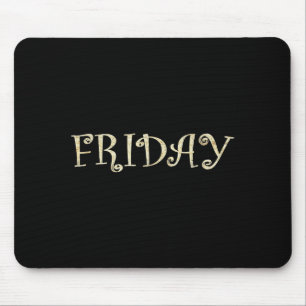 Freitag, cooler Wochentag Mousepad