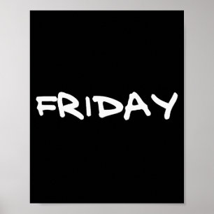 Freitag Geschenk Spaß Tag der Woche für Freund, Ko Poster