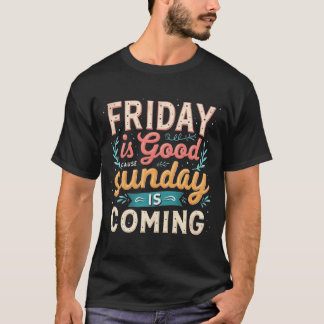 Freitag ist guter Grund Sonntag kommt Christentum T-Shirt