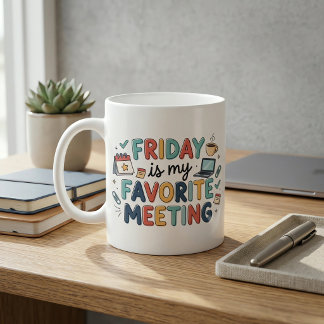 Freitag ist mein Lieblings-Meeting Lustiger Arbeit Kaffeetasse