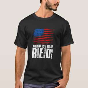 Freitags trage ich Red Usa Support American Truppe T-Shirt