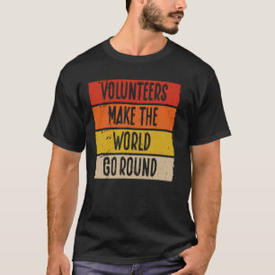 Freiwillige machen die Welt zum Freiwilligen T-Shirt
