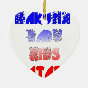 French Baby Kids Hakuna Matata.png Keramikornament