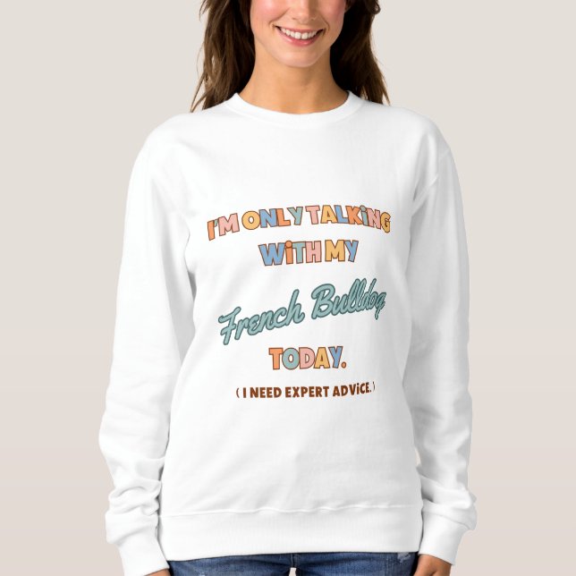 French Bull Dog Novelty Sweater Sweatshirt (Vorderseite)