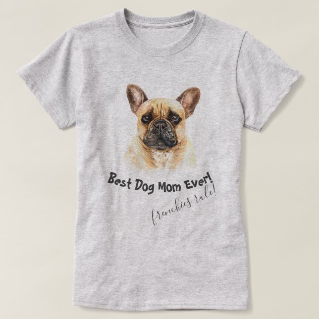 French Bulldog Beste Hündin Mama je T-Shirt (Design vorne)